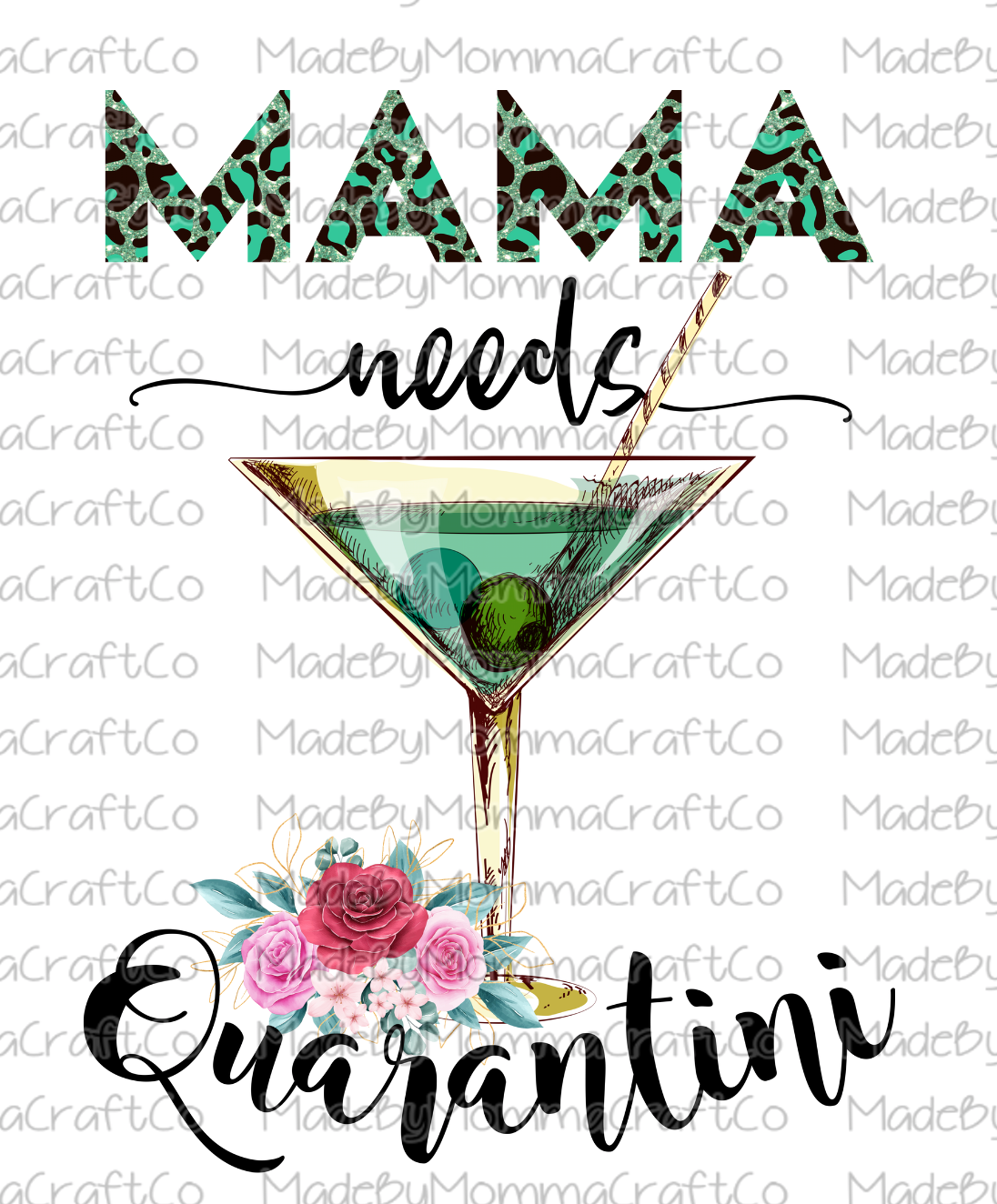 Mama Needs Quarantini - Cheat Clear Waterslide™ or White Cast Sticker