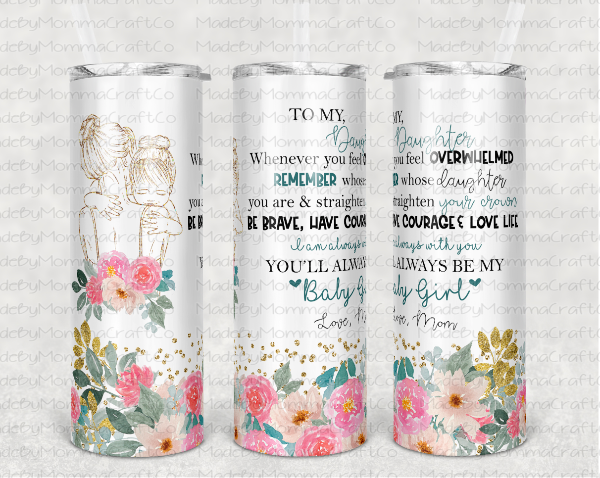 To My Daughter Sublimation Tumbler Wrap - Or Clear Waterslide Wrap