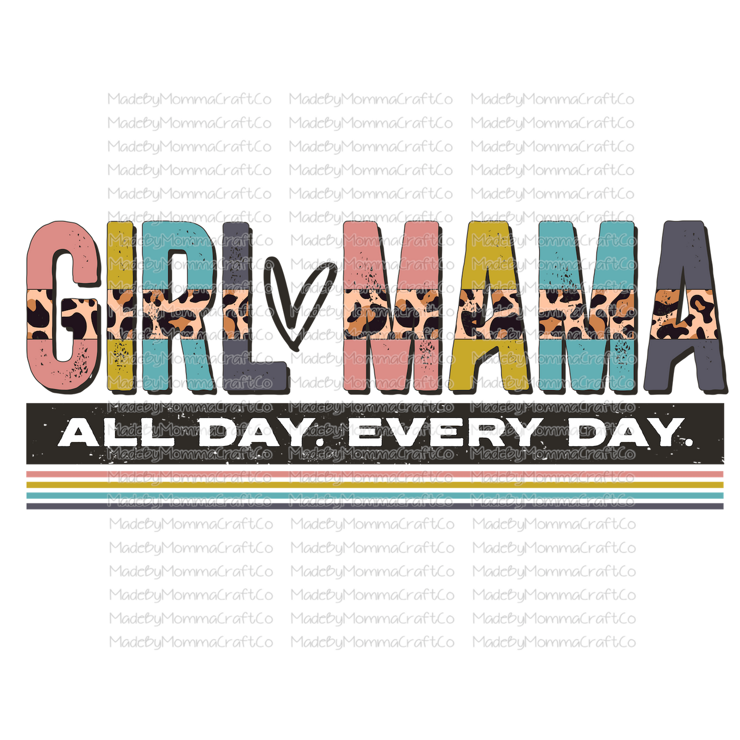 Girl Mama All Day Every Day Leopard - Cheat Clear Waterslide™ or White Cast Sticker