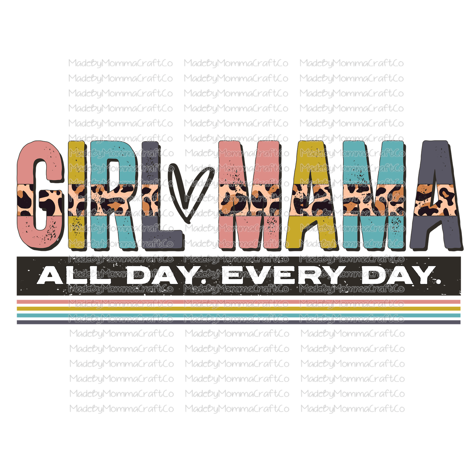Girl Mama All Day Every Day Leopard - Cheat Clear Waterslide™ or White Cast Sticker