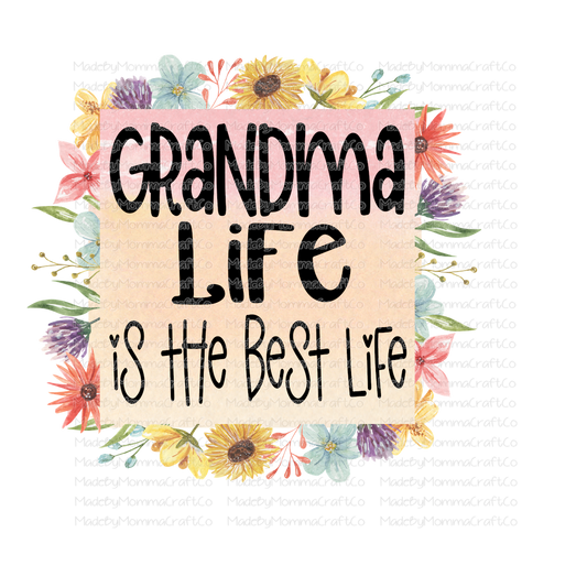 Grandma Life is the best life - Cheat Clear Waterslide™ or White Cast Sticker