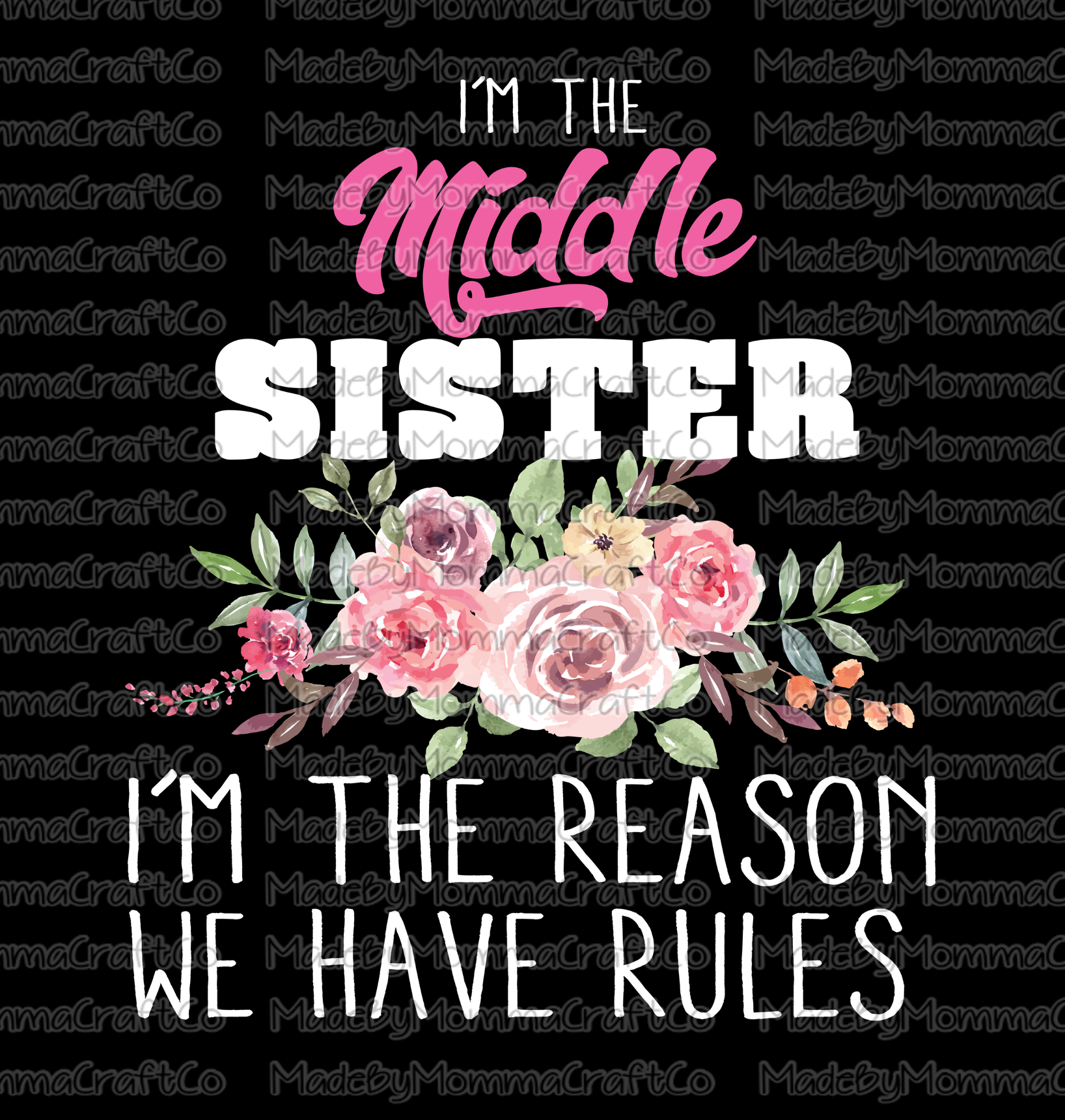 I&#39;m The Middle Sister I&#39;m The Reason We Have Rules - Cheat Clear Waterslide™ or White Cast Sticker