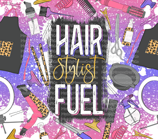 Hair Stylist Fuel Tumbler Wrap - Sublimation Or Clear Waterslide Wrap