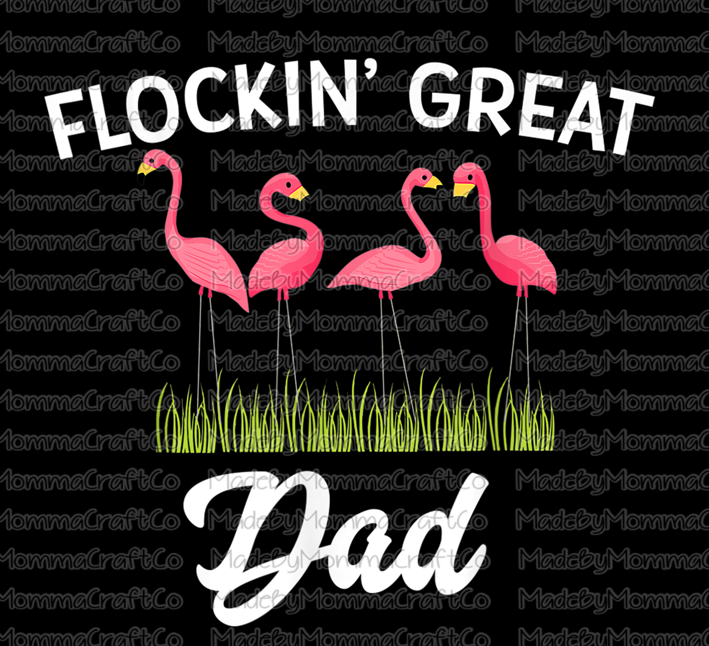 Flockin' Great Dad - Flamingo - Cheat Clear Waterslide™ or White Cast Sticker