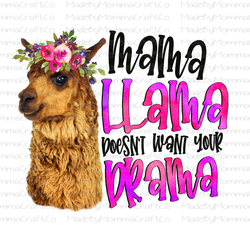Mama Llama Doesnt Want Your Drama Floral - Cheat Clear Waterslide™ or White Cast Sticker