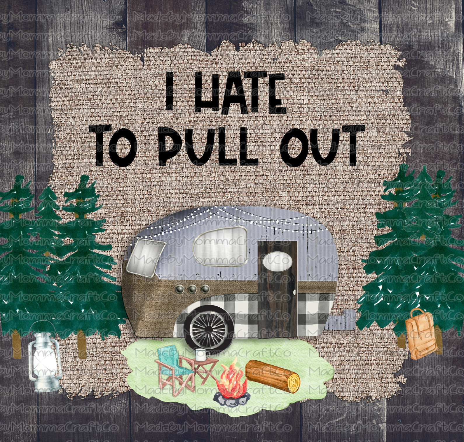Man Humor- I Hate to Pull Out Camper Sublimation Tumbler Wrap - Or Clear Waterslide Wrap