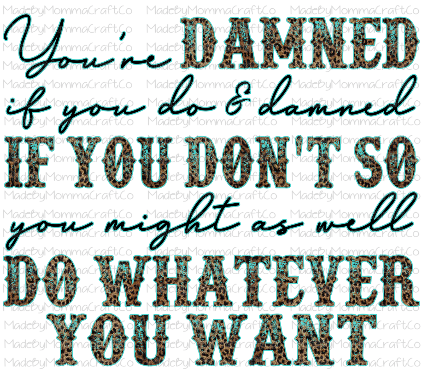 Damned if you Do Damned if you Don&#39;t - Cheat Clear Waterslide™ or White Cast Sticker
