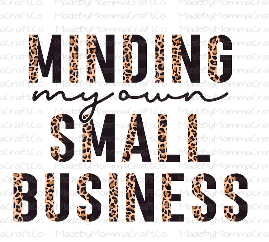 Minding My Own Small Business Half Leopard - Cheat Clear Waterslide™ or White Cast Sticker