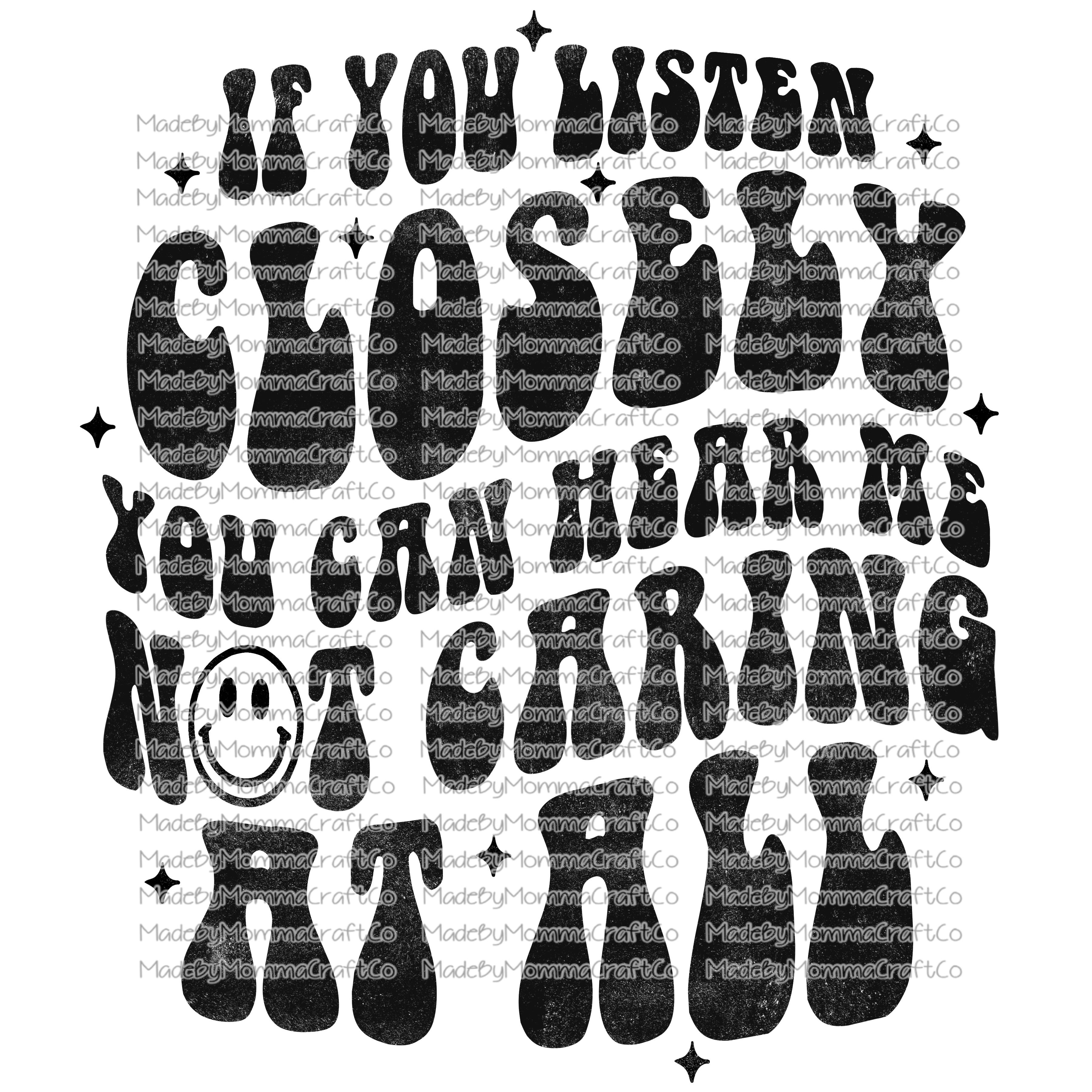 If you listen closely retro wavy font - Cheat Clear Waterslide™ or White Cast Sticker or Shirt Sublimation