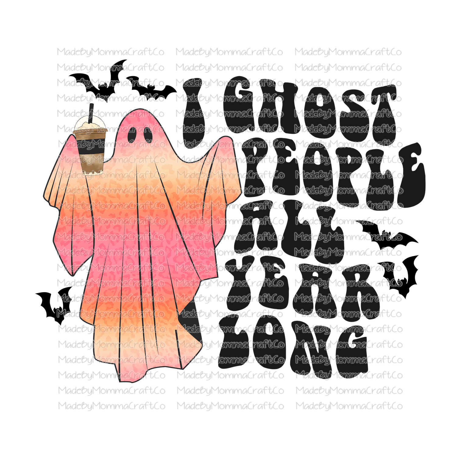 I ghost people all year long Halloween -Cheat Clear Waterslide™ or White Cast Sticker