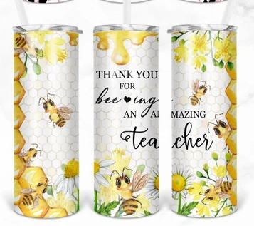 Thank You For Beeing and Amazing Teacher Tumbler Wrap - Sublimation Or Clear Waterslide Wrap