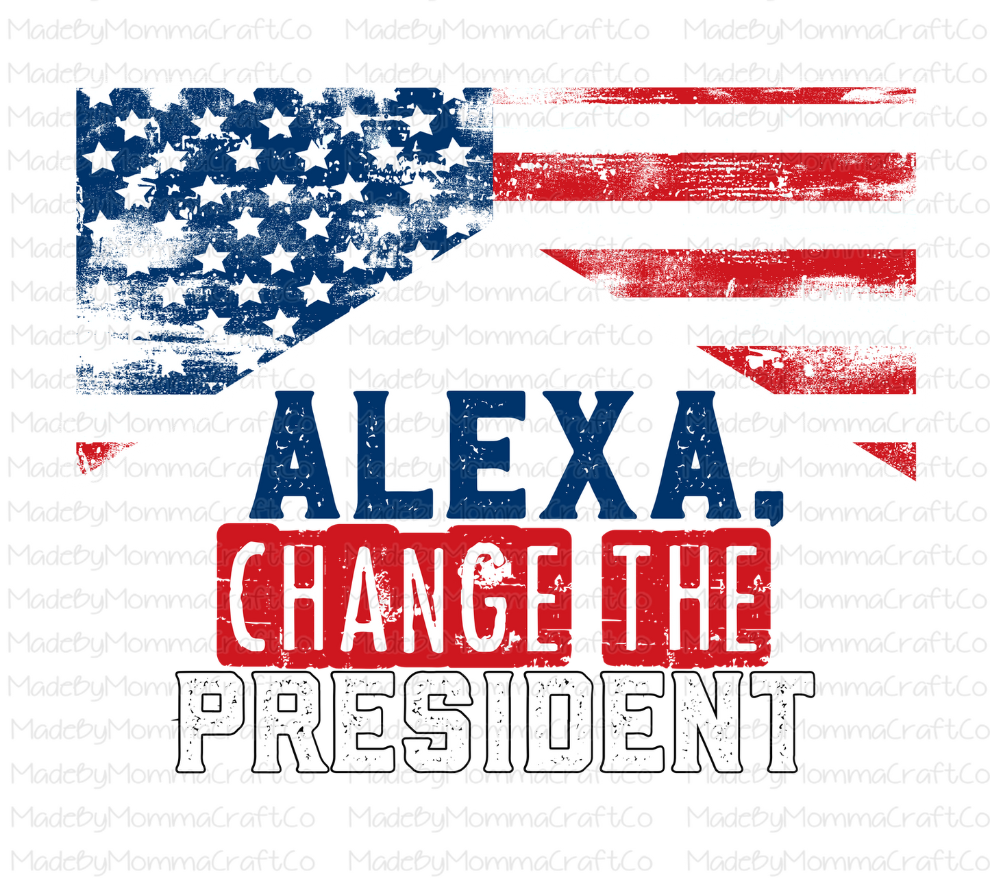 Alexa Change The President -Cheat Clear Waterslide™ or White Cast Sticker