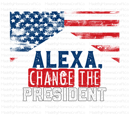 Alexa Change The President -Cheat Clear Waterslide™ or White Cast Sticker