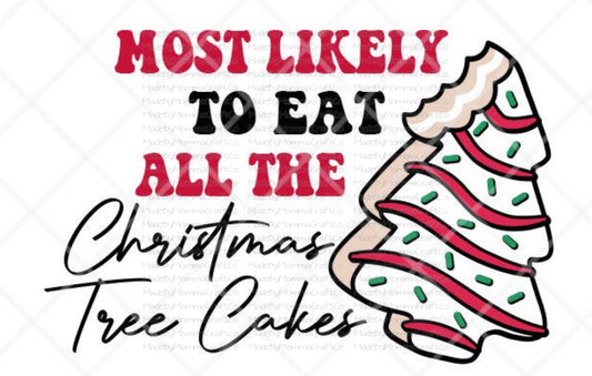 Most Likely to eat All the Christmas Tree Cakes Debbie Christmas Cake - Cheat Clear Waterslide™ or White Cast Sticker