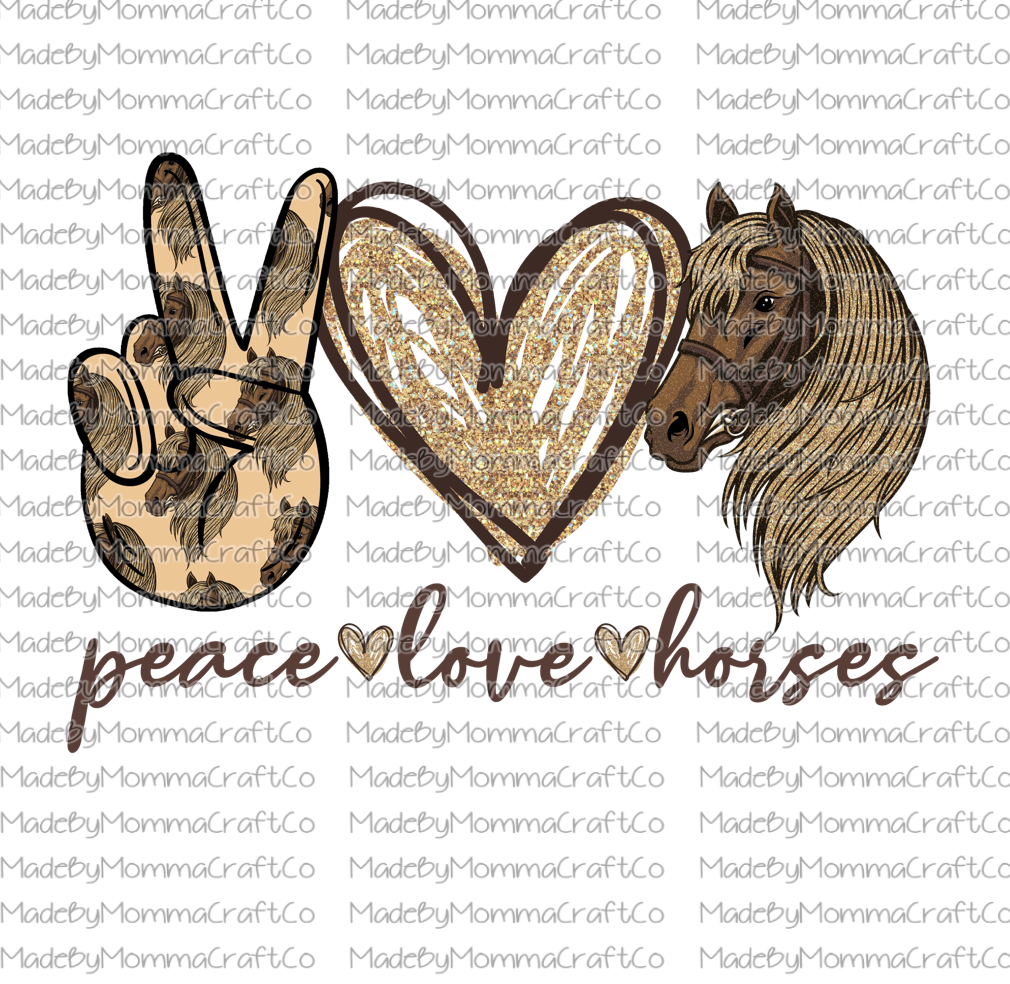 Peace Love Horses Cheat Clear Waterslide™ or White Cast Sticker