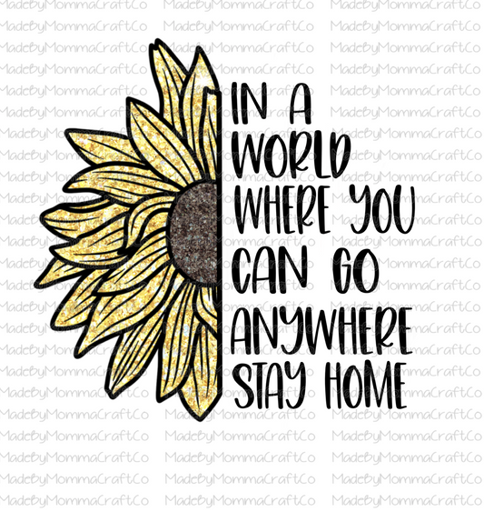 Stay home sunflower -Cheat Clear Waterslide™ or White Cast Sticker