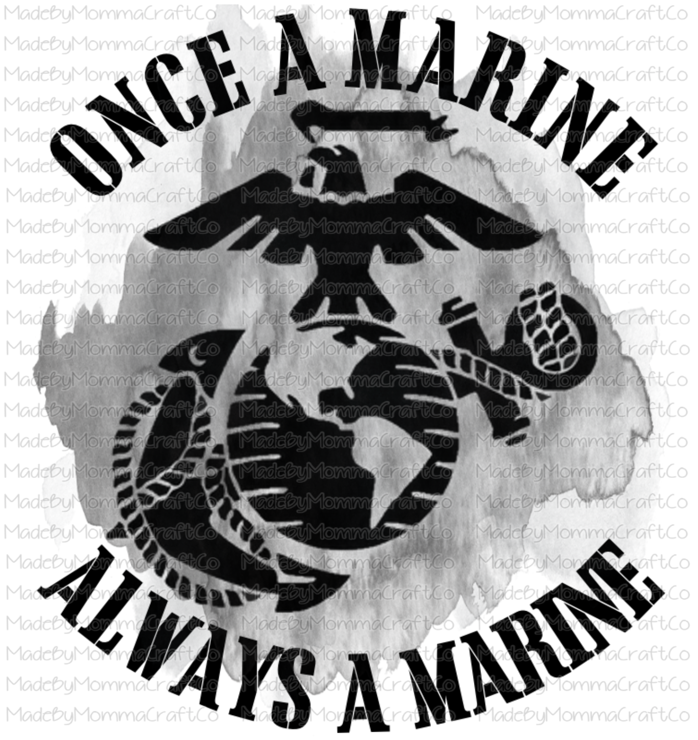 Once a Marine Always a Marine - Laser printed waterslide decal or digital download