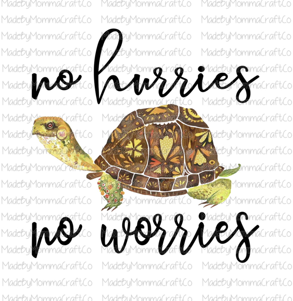 No hurries no worries turtle - Cheat Clear Waterslide™ or White Cast Sticker