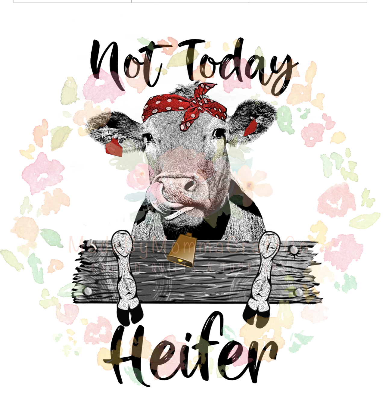 Not today heifer / Fence Cow- Cheat Clear Waterslide™ or White Cast Sticker