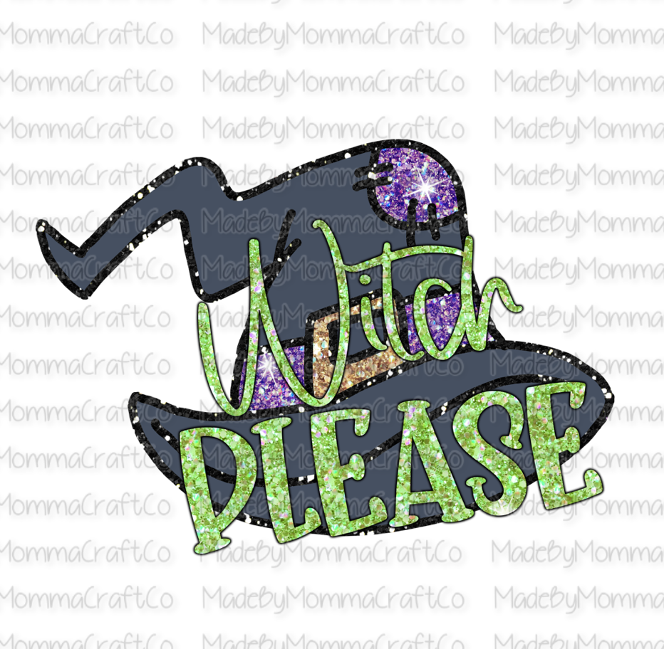 Witch Please Halloween-Cheat Clear Waterslide™ or White Cast Sticker