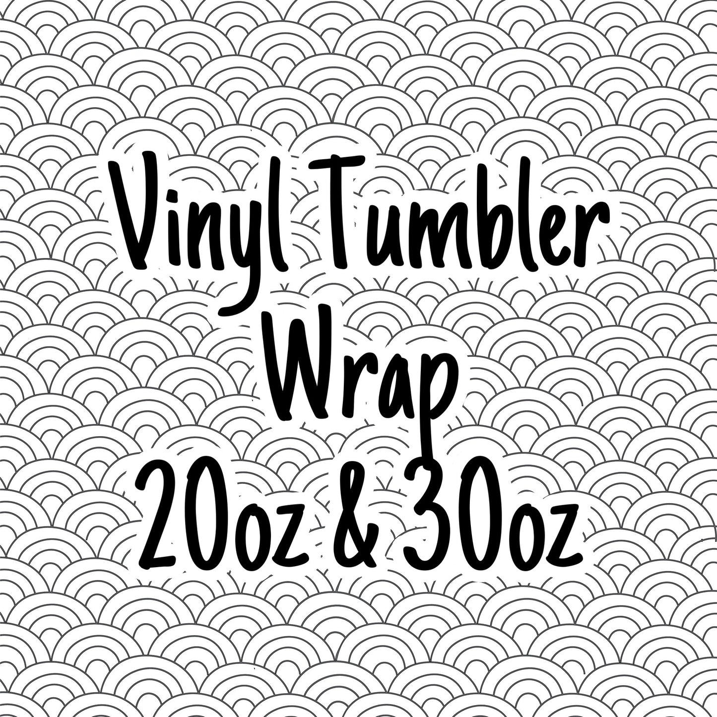 Vinyl Tumbler Wrap - 20oz & 30oz Skinny Straight