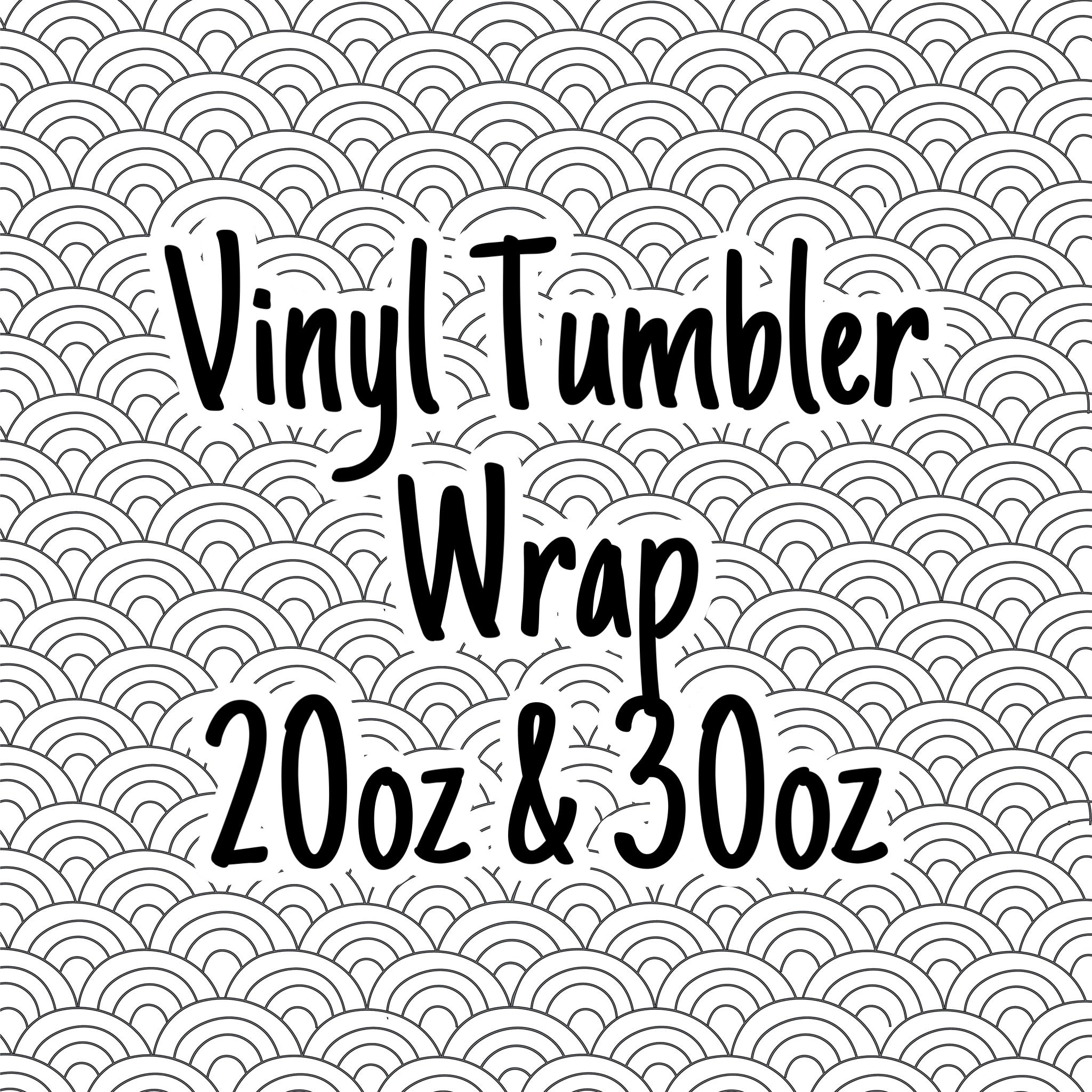 Vinyl Tumbler Wrap - 20oz &amp; 30oz Skinny Straight