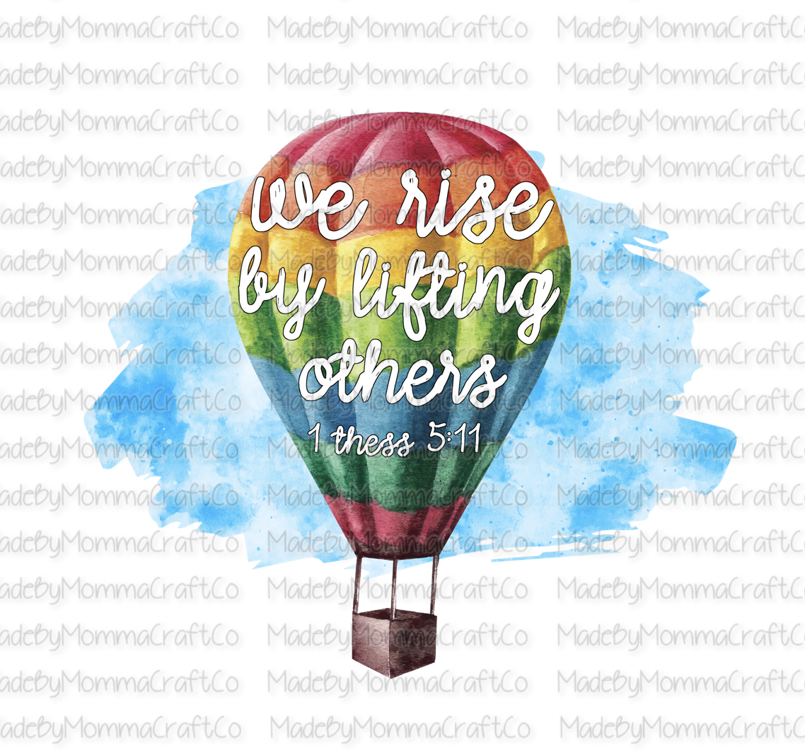 We rise by lifting others hot air balloon -Cheat Clear Waterslide™ or White Cast Sticker