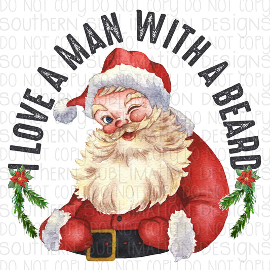 I love a man with a beard Santa Christmas -Cheat Clear Waterslide™ or White Cast Sticker