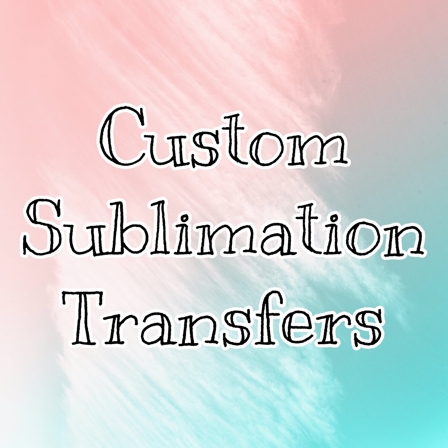 Custom Printed Sublimation Transfers