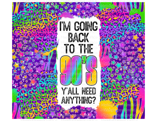 I'm Going Back 90s Patches Tumbler Wrap - Sublimation Or Clear Waterslide Wrap