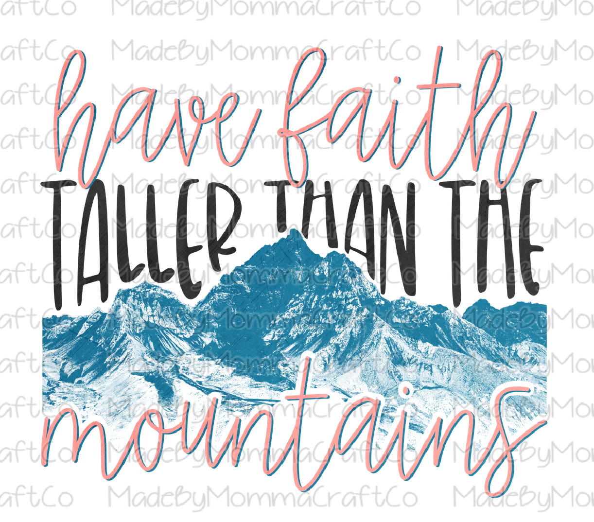 Have Faith Taller Than The Mountains Cheat Clear Waterslide™ or White Cast Sticker