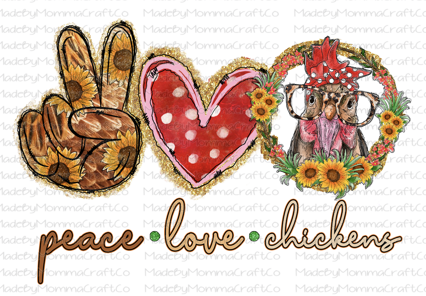 Peace Love and Chickens - Cheat Clear Waterslide™ or White Cast Sticker