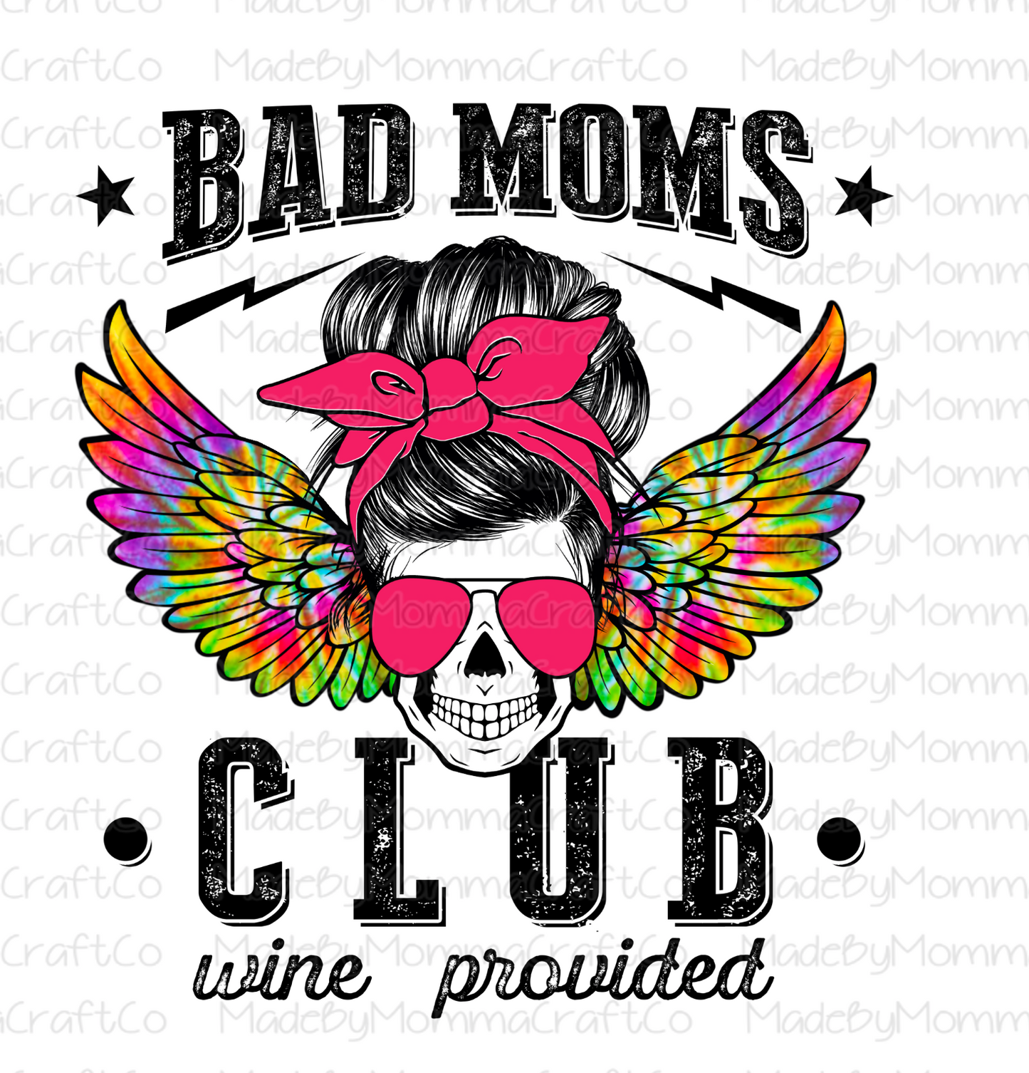 Bad Moms Club Wine Provided Messy Bun Skull Wings Tie Dye - Cheat Clear Waterslide™ or White Cast Sticker