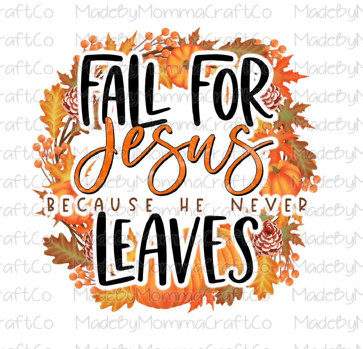 Fall For Jesus Because He Never Leaves - Cheat Clear Waterslide™ or White Cast Sticker