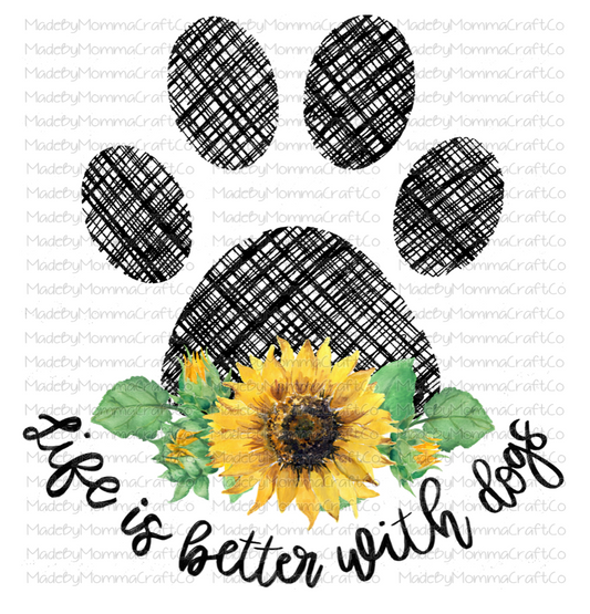 Life is better with Dogs Sunflower Pawprint - Waterslide Decal or Digital Download