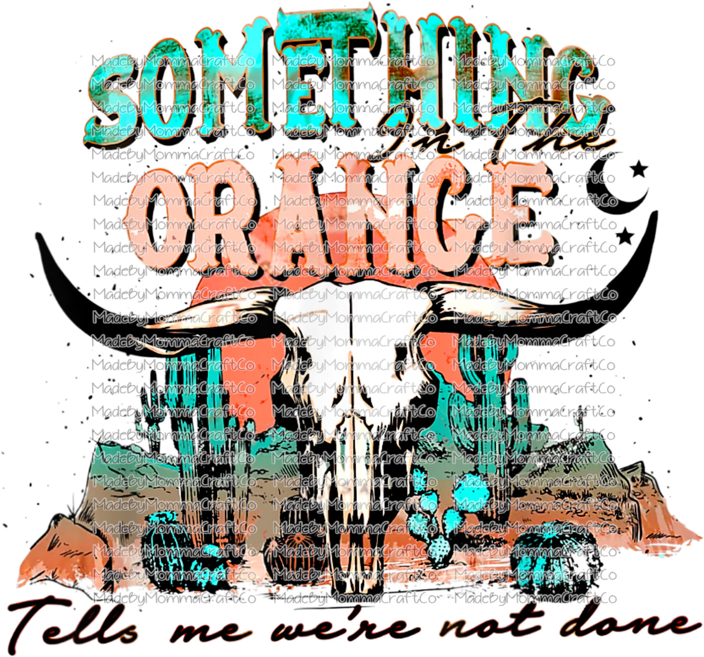 Something in the Orange Country Western - Cheat Clear Waterslide™ or White Cast Sticker