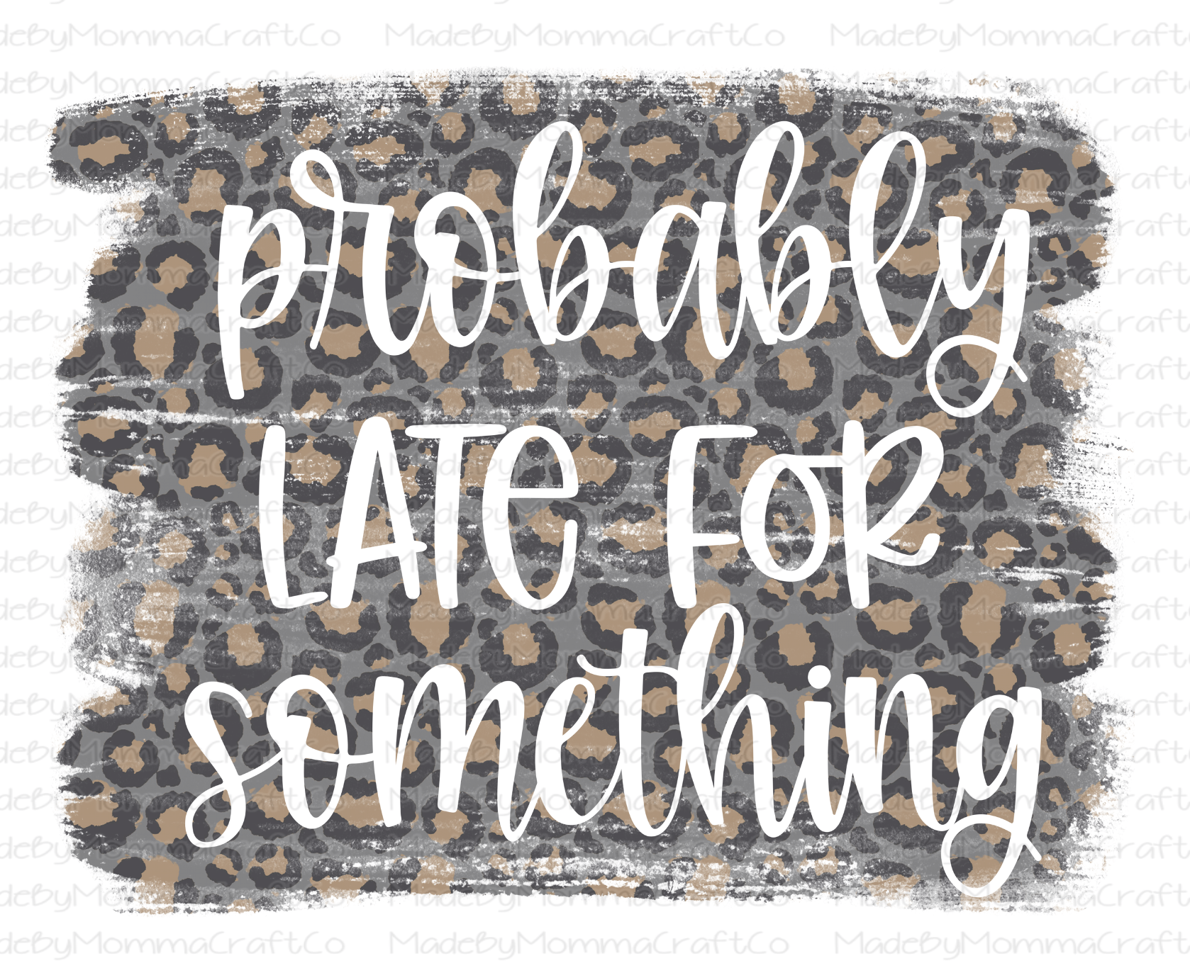 Probably Late For Something Leopard -Cheat Clear Waterslide™ or White Cast Sticker