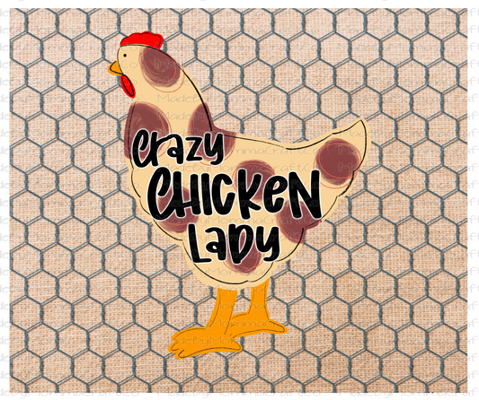 Crazy Chicken Lady Sublimation Tumbler Wrap - Or Clear Waterslide Wrap