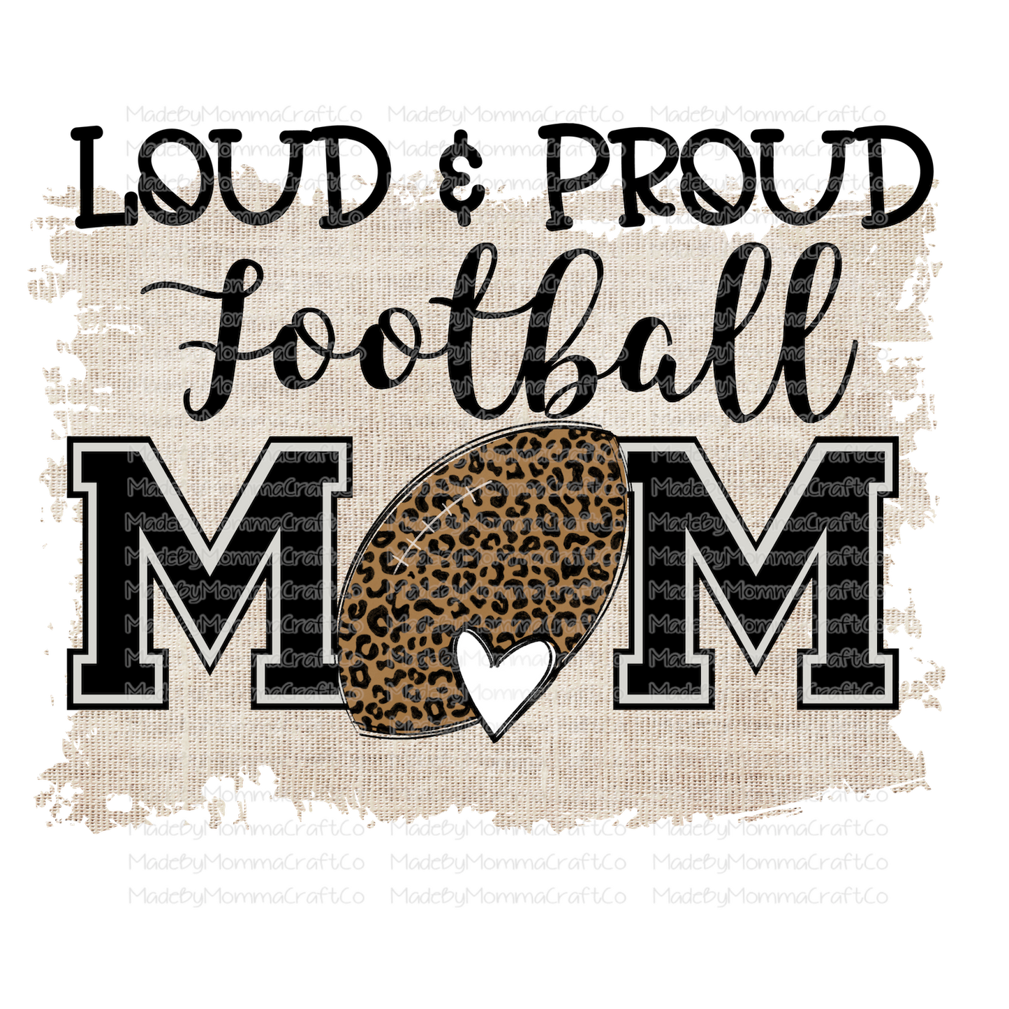 Loud Proud Football Mom -Cheat Clear Waterslide™ or White Cast Sticker