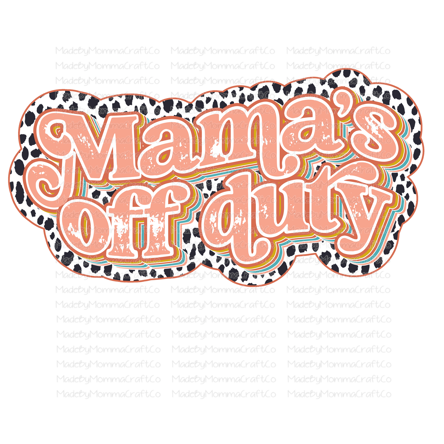 Mama's Off Duty - Retro - Cheat Clear Waterslide™ or White Cast Sticker