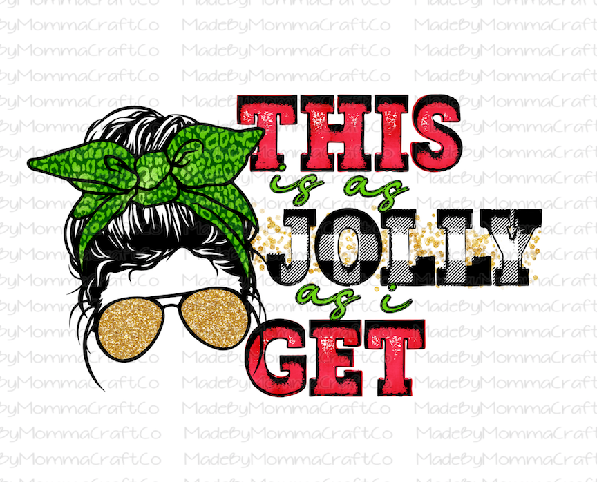 Jolly As I Get Messy Bun Christmas  - Cheat Clear Waterslide™ or White Cast Sticker