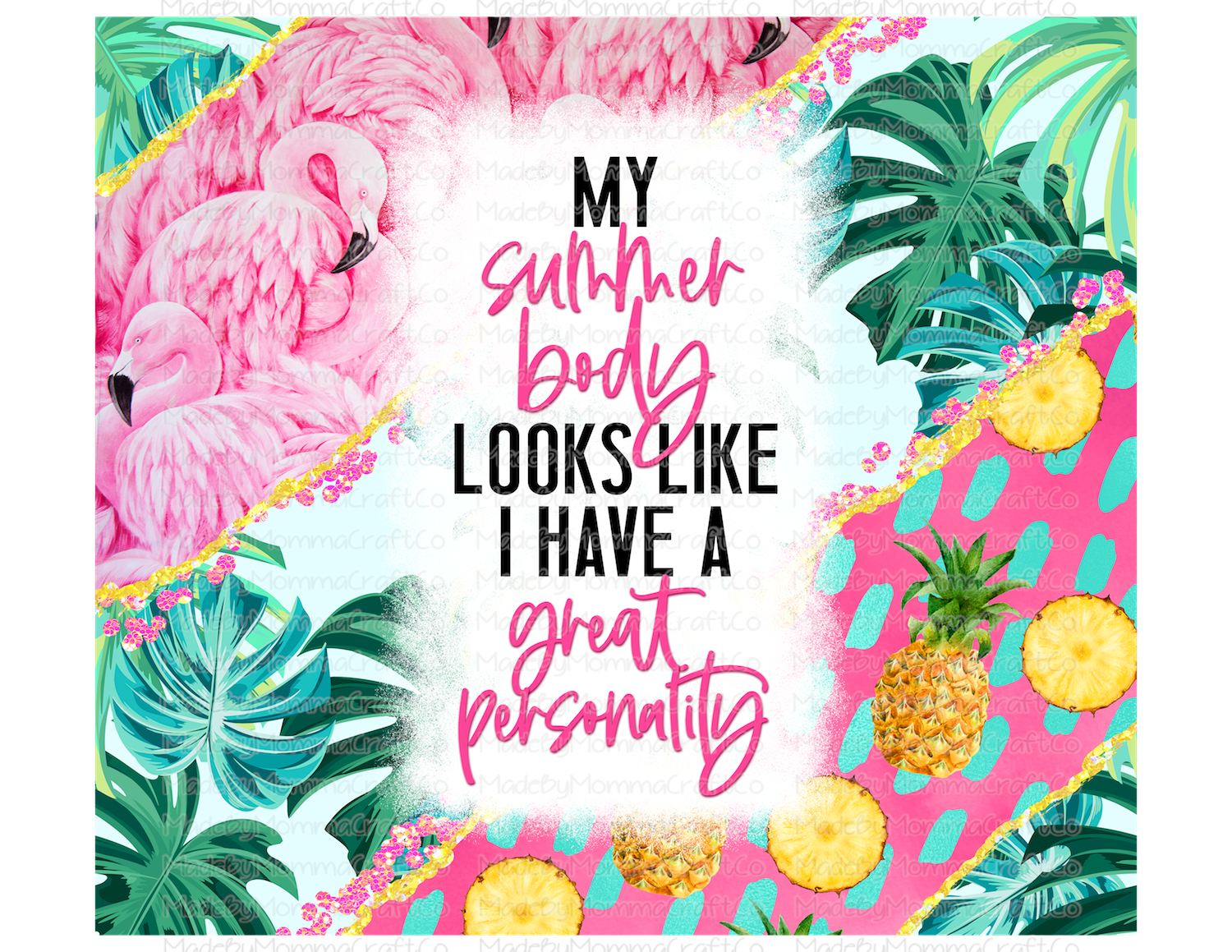 My Summer Body Tumbler Wrap - Sublimation Or Clear Waterslide Wrap
