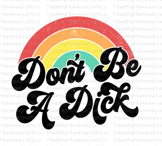 Retro Don't Be A Dick - Cheat Clear Waterslide™ or White Cast Sticker