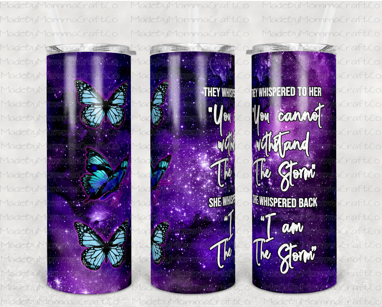 I Am the Storm Butterfly Sublimation Tumbler Wrap - Or Clear Waterslide Wrap