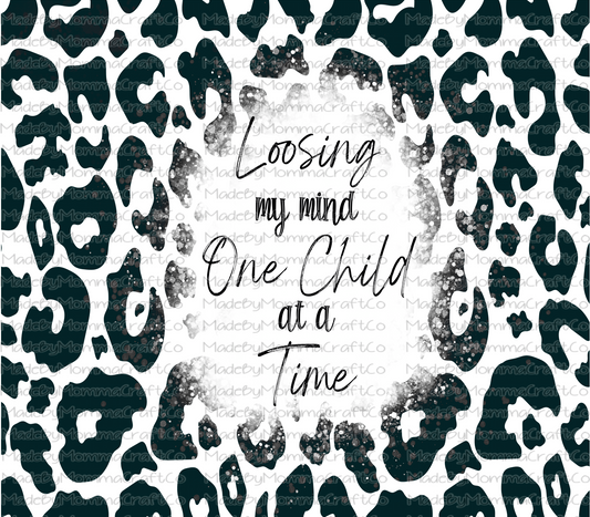 Leopard Loosing my mind One Child at a Time Sublimation Tumbler Wrap - Or Clear Waterslide Wrap -Or Digital Download