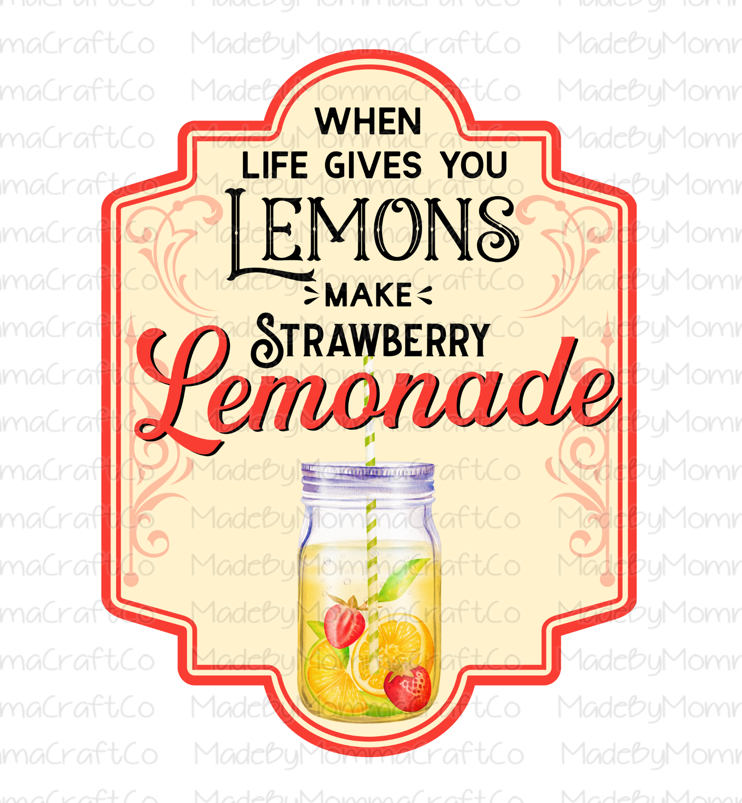 When Life Gives You Lemons Make Strawberry Lemonade Mason Jar -Cheat Clear Waterslide™ or White Cast Sticker