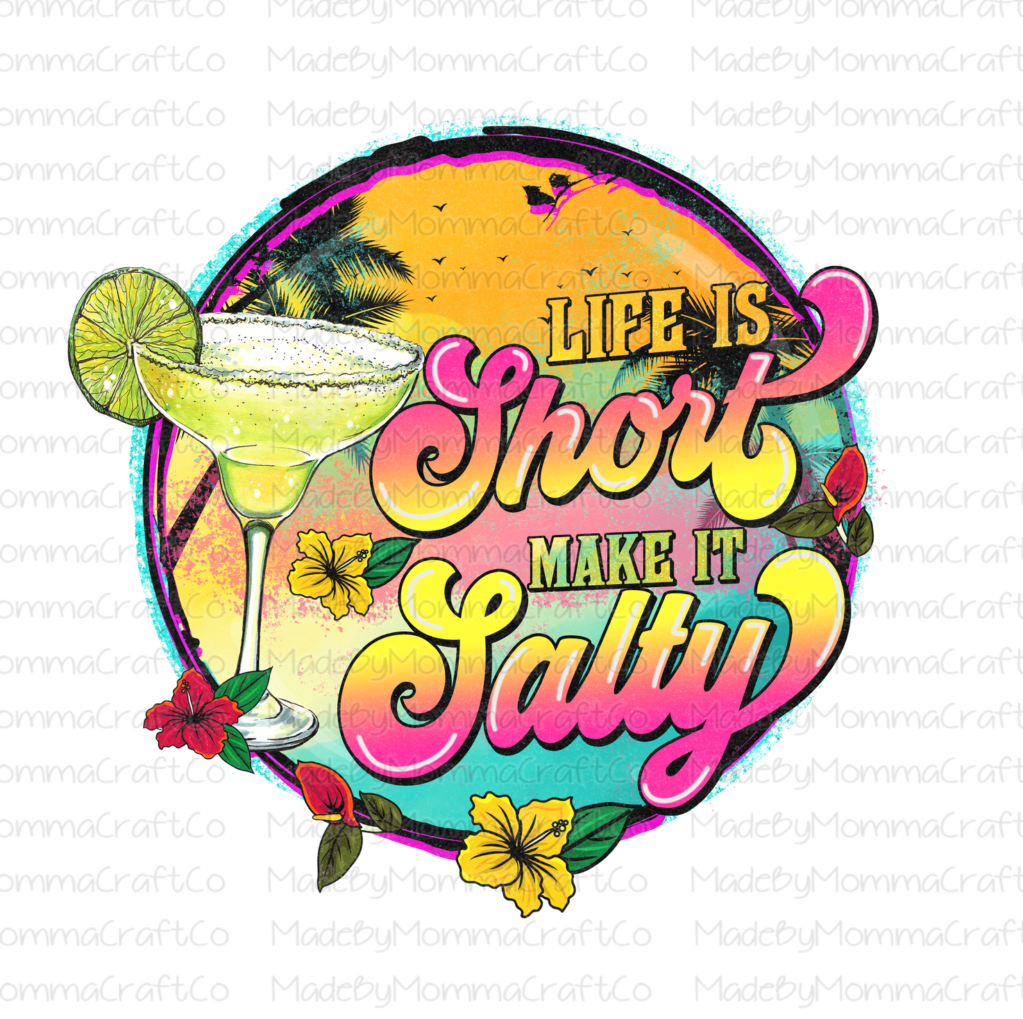 Life Is Short Make It Salty Margarita Retro - Cheat Clear Waterslide™ or White Cast Sticker