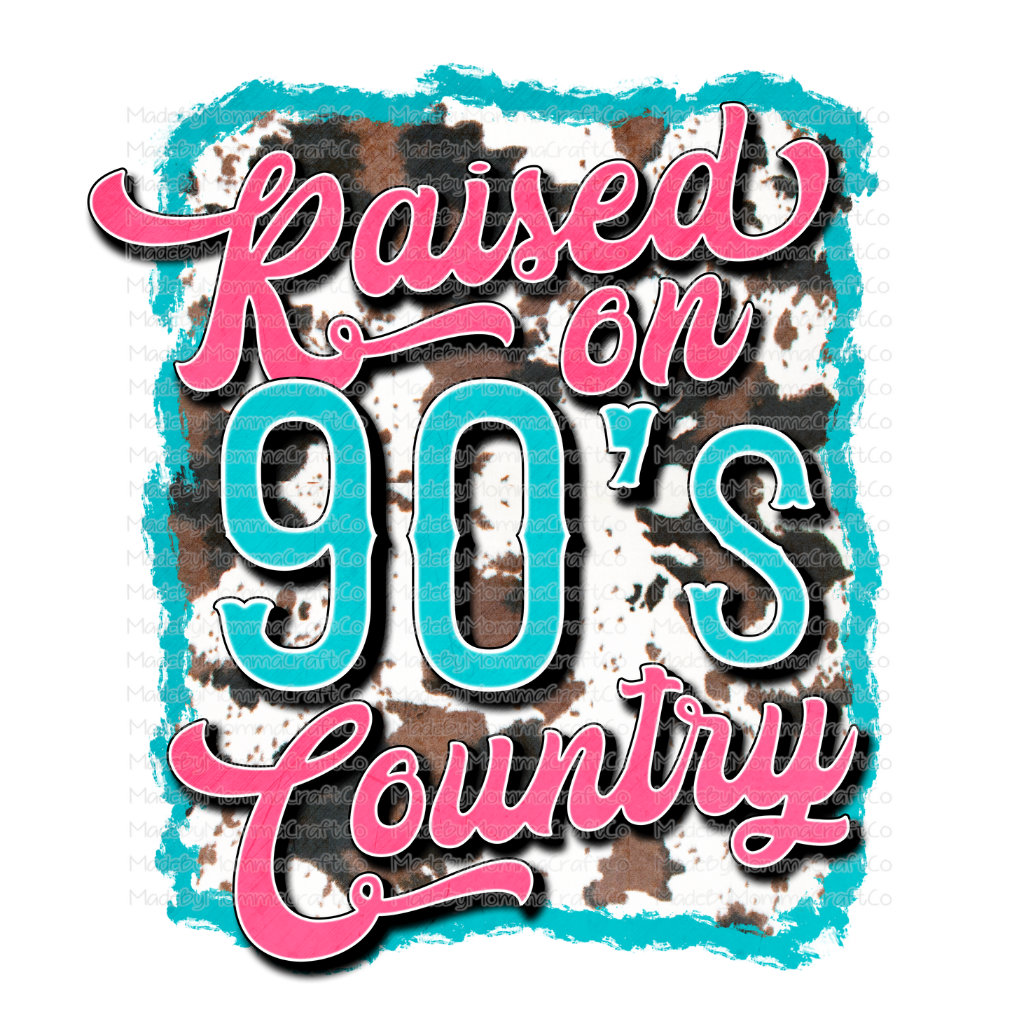 Raised On 90s Country - Retro - Cow - Cheat Clear Waterslide™ or White Cast Sticker