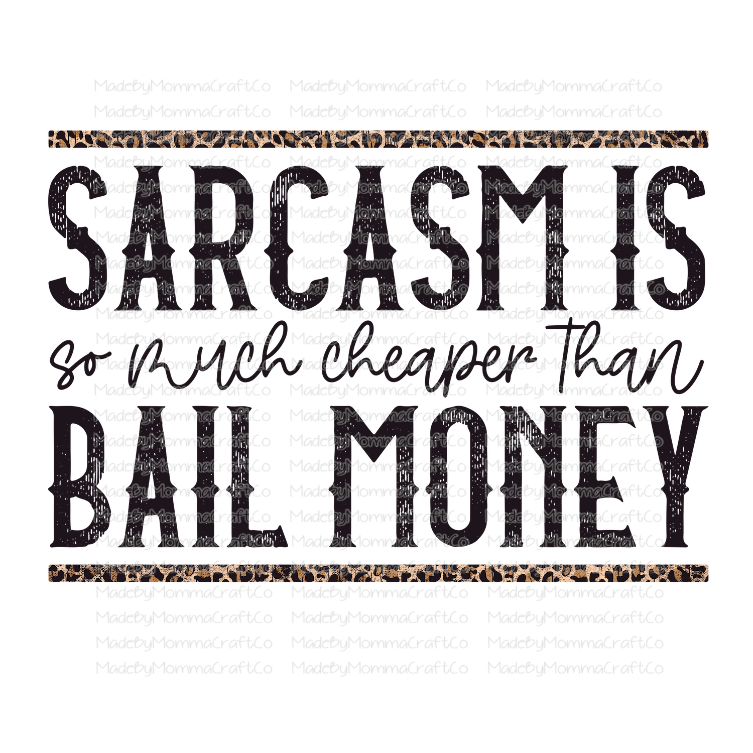Sarcasm Is So Much Cheaper Than Bail Money - Cheat Clear Waterslide™ or White Cast Sticker