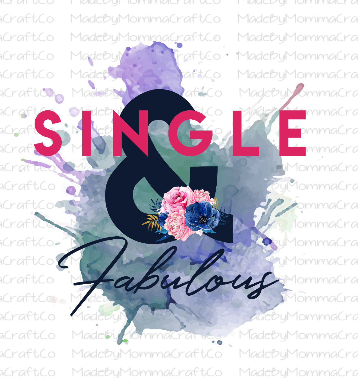 Single &amp; Fabulous - Floral - Watercolor - Cheat Clear Waterslide™ or White Cast Sticker